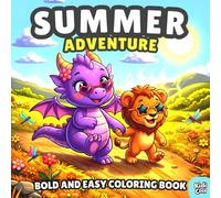 Summer Adventure Bold and Easy Coloring Book: Silly and Cozy Friends Enjoying the Warm Summer, Funny Moments of Cute and Fun Summer Heat Friends, ... Relief for Kids and Adults, Boys and Girls