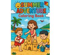 Summer Adventure Coloring Book for Kids Ages 3+: 48 Fun and Easy Summer Activities - Beach, Camping, Travel, and More!