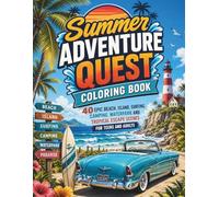 Summer Adventure Quest Coloring Book: 40 Epic Beach, Island, Surfing, Camping, Waterpark and Tropical Escape Scenes for Teens and Adults