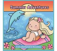 Summer Adventures: A cute colouring book