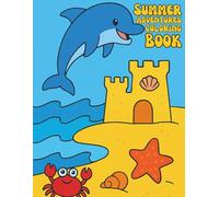 Summer Adventures Coloring Book: Ocean Explorers & Beach Fun for Kids!