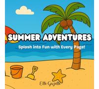 Summer Adventures: Splash into Fun with Every Page!
