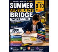 Summer All-Subjects Bridge Workbook Grades 9-10: Complete Math, Writing, Science, Social Studies, Vocabulary, Critical Thinking & Reading ... with 1,000+ Practice Questions and Answers
