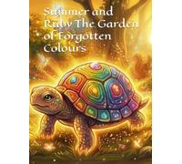Summer and Ruby The Garden of Forgotten Colours