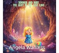 Summer and Ruby - The Light in the Lost Cave