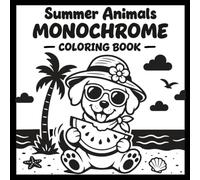 Summer Animals Monochrome Coloring Book: Cute Beach Animals in Easy One Color Designs for Relaxation and Stress Relief