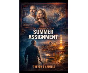 Summer Assignment: He came to Japan for a homecoming. Now, he's on a mission only memory can unlock.: 1 (The Kanagawa Files)