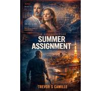 Summer Assignment: He came to Japan for a homecoming. Now, he's on a mission only memory can unlock. (The Kanagawa Files)