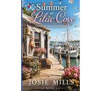 Summer at Lilac Cove: A Sweet Fake Dating Seaside Romance: 3