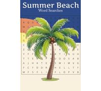 Summer At the Beach: Word Searches: |Fun Word Searches for All Ages about Summer and Beaches|