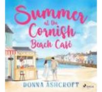 summer at the cornish beach café: a swoony and uplifting second-chance