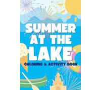 Summer at the Lake: A Kids Coloring & Activity Book Inspired by New Hampshire Summers