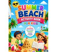Summer Beach Activity Book for Kids: A wide variety of fun and engaging activities for your child.