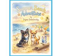 Summer Beach Adventure: Beach Adventure Books, Friendship Stories for kids 3-8 years old, Funny Animal Books, Summer Books for Kids,168 pages.