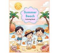 Summer Beach: Fun and Relaxing Summer Beach Scenes to Colir for Kids and Adults