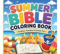 Summer Bible Coloring Book: Christian Coloring Pages, Bible Stories & Faith-Filled Summer Fun for Kids