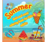 Summer bold and easy coloring book for kids & adults: Summer time coloring fun