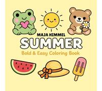 Summer: Bold & Easy Coloring Book: 40 Easy and Fun Summer Designs for Kids & Adults (Cozy Seasonal Coloring Books)