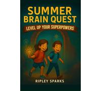 Summer Brain Quest: Fun, Focus & Brainpower for Curious Kids!