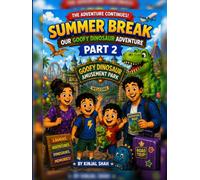 Summer Break: The Goofy Dinosaur Adventure (The Summer Break Countdown)