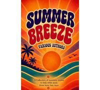 Summer Breeze: An Anthology of Summer Stories