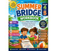 Summer Bridge Workbook Grade 4 to 5: A Summer Learning Adventure with Reading, Writing, Math, Science, Social Studies, Critical Thinking, Fun ... Keys for a Confident Start to 5th Grade