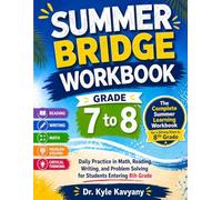 Summer Bridge Workbook Grade 7 to 8: Daily Practice in Math, Reading, Writing, and Problem Solving for Students Entering 8th Grade