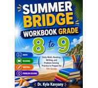 Summer Bridge Workbook Grade 8 to 9: Daily Math, Reading, Writing, and Problem-Solving Practice to Prepare for 9th Grade