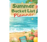 Summer Bucket List Planner: Summer Goals | Places I Want to Visit | Family Adventure Ideas | Daily Summer Routine | Reading & Learning Tracker | End-of-Summer Reflection