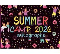 Summer Camp 2026 Autograph Book: A Fun Memory Keepsake with Blank Pages for Signatures, Messages, Drawings, and Camp Friend Memories