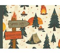 Summer Camp Autograph Book: A Fun Keepsake for Kids Signatures from Friends, Counselors, and More; 8.25x6"