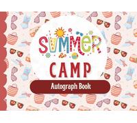 Summer Camp Autograph Book: A Keepsake Autograph and Memory Book for Girls, Collect Camp Signatures, Special Messages, and Fun Summer Memories - Blank Unlined Pages (Summer Moments Series)
