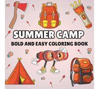 Summer Camp: Bold and Easy Camping Gear Illustrations for Relaxation and Fun