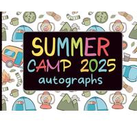 Summer Camp Gifts for Boys : Summer Camp Autographs: A Keepsake Book to Collect Signatures and Special Messages from Friends to Make Holidays Memorable - Blank Unlined Pages