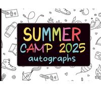 Summer Camp Gifts for Kids : Summer Camp 2025 Autographs: A Keepsake Book to Collect Signatures and Special Messages from Friends to Make Holidays Memorable - Blank Unlined Pages