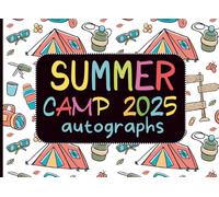 Summer Camp Gifts for Kids : Summer Camp 2025 Autographs: A Keepsake Book to Collect Signatures and Special Messages from Friends to Make Holidays Memorable - Blank Unlined Pages