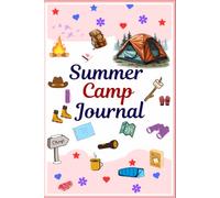Summer Camp Journal: A Daily Logbook for Kids | Record Weather, Mood, Activities, and Draw Your Adventures