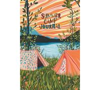 Summer Camp Journal: For Girls, Teens, Tweens & Scouts | Camping Notebook with Packing Checklist, Contact Pages & Half Blank, Half Lined Pages for Drawing and Writing