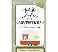 Summer Camp Journal for Kids and Tweens: Guided Notebook with Writing Prompts, Drawing Ideas, and Fun Activities to Capture Camp Memories for Boys and Girls (Summer Moments Series)