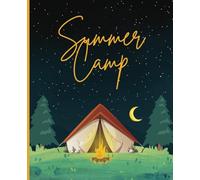 Summer Camp Journal: Perfect notebook to write down all your adventures at camp.