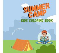 summer camp kids coloring book: coloring book for kids summer camp and summer vacation