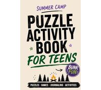 Summer Camp Puzzle Activity Book for Teens: The Perfect Bunk Gift for Campers with Puzzles, Games, Journal Pages and Summer Camp Activities | Boys, Girls Teenagers and Tweens