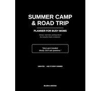 Summer Camp & Road Trip Planner for Busy Moms: The Funny Undated Family Organizer for Kids' Camps, Activities & Road Trips | Packing Lists, Schedules & Emergency Info | Gift for Mom