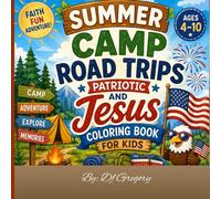 Summer Camp Road Trips Patriotic and Jesus Coloring Book for Kids: Faith Fun Adventure