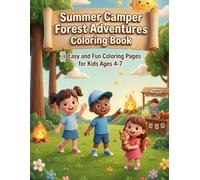 Summer Camper Forest Adventures Coloring Book: 30 Easy and Fun Coloring Pages for Kids Ages 4-7 - Single-Sided Edition (Dante A. Ling Coloring Series)