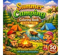 Summer Camping Coloring Book for Kids Ages 4-8: Simple & Bold Camping Scenes with Tents, Campfires, Lanterns & Outdoor Adventures