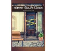Summer Can Be Murder: A Stella Grove Mystery: 1 (Stella Grove Mysteries)