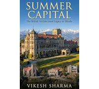 SUMMER CAPITAL: The British Architectural Legacy in Shimla