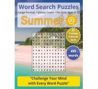 Summer: Challenging Word Search Puzzles for Kids Ages 8-12: Engaging Activities to Improve Vocabulary, Focus, and Cognitive Skills (Word Search for Kids Ages 8-12)