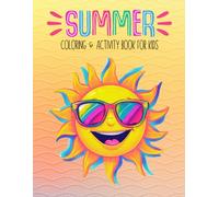 Summer Coloring & Activity Book for Kids: Summer-themed Coloring and Activity Book featuring 100 Fun Pages of Coloring, Mazes, Dot-to-Dot, I Spy, ... 4-12! (Holiday Coloring and Activity Books)